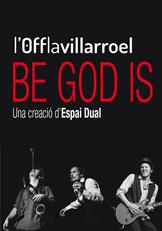 Espai Dual: Be God is