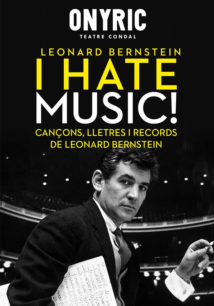 I hate music! Cançons, lletres i records de Leonard Bernstein