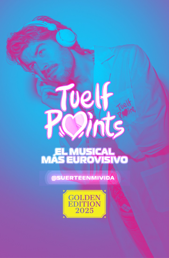 Tuelf Points, el musical más Eurovisivo (Golden Edition 2025)