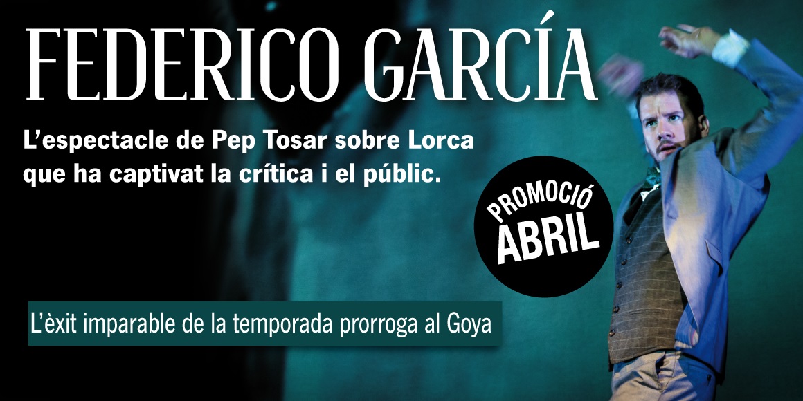 federico garcia teatre goya barcelona